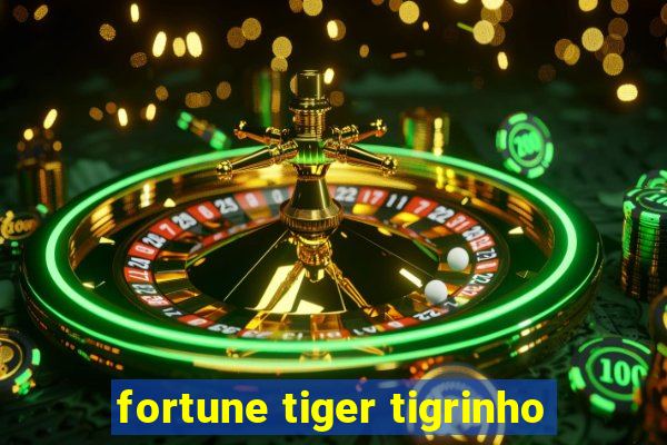 fortune tiger tigrinho